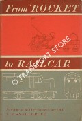 Book cover of From 'Rocket' to Railcar - An Outline of Rail Development since 1804 by SNELLGROVE, L. E.